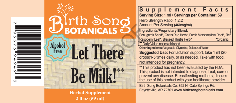 Birth Song Botanicals Co. Let There Be Milk! ALCOHOL FREE Supplement for Breastfeeding 2 oz.