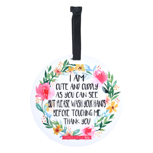 I Am Cute No Touching Newborn Baby Sign